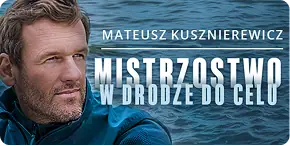 Mistrzostwo w drodze do celu — Mateusz Kusznierewicz