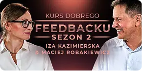 Kurs dobrego feedbacku, sezon 2 — Iza Kazimierska, Maciej Robakiewicz