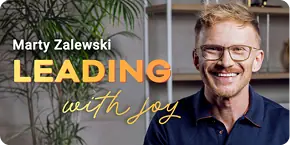Leading with Joy — Marty Zalewski